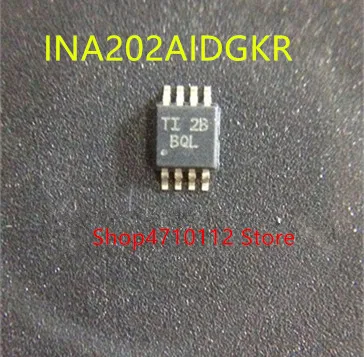 Free shipping 10PCS/LOT NEW INA202AIDGKR INA202A INA202 MARKING BQL.INA201AIDGKR INA201 MARKING BQJ MSOP-8