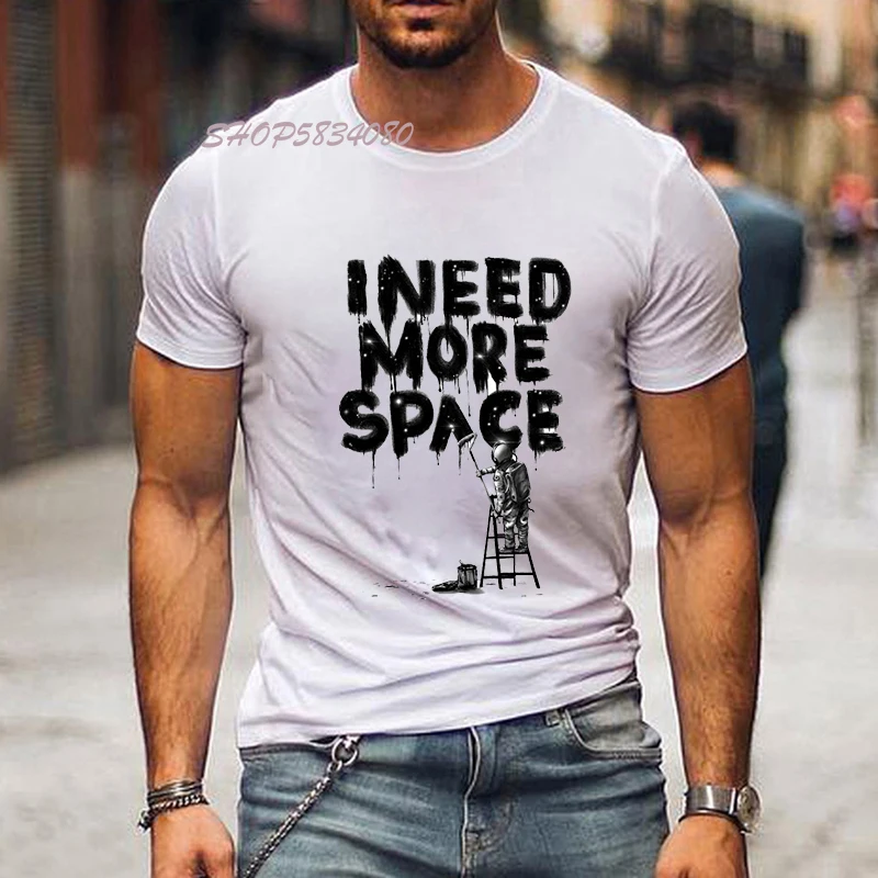 

Men Tshirt Ineed More Space Printed Short Sleeve T Shirt Letter Print Men Tshirt Casual O-neck Tops Women T-shirt Men Tee Shirts
