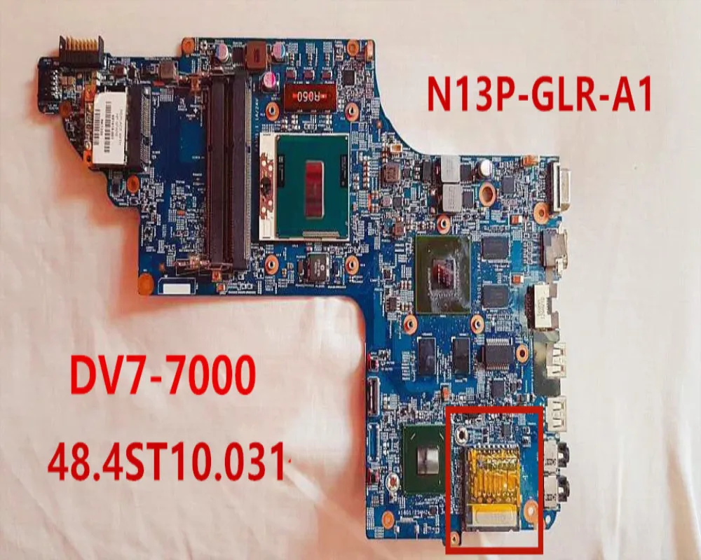Высококачественная материнская плата для ноутбука DV6-7000 DV7-7000 48.4ST10.031 N13P-GLR-A1 полностью протестирована