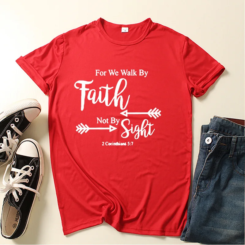 

Faith Not By Sight Letter Print Women T Shirt Short Sleeve O Neck Loose Women Tshirt Ladies Tee Shirt Clothes Camisetas Mujer