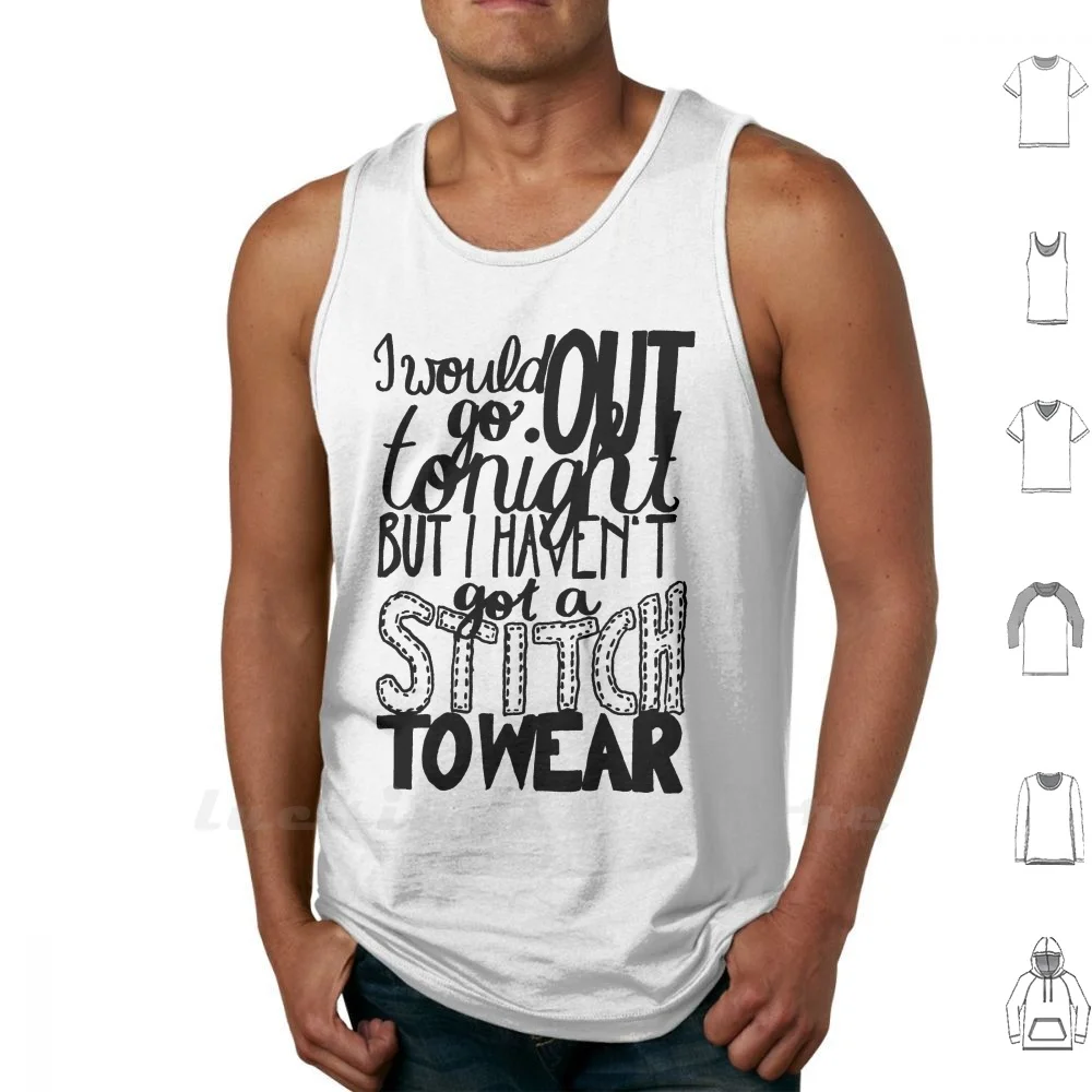 

This Charming Man The Smiths Quote " I Would Go Out Tonight But I Haven't Got A To Wear " Typography Vest Cotton Men