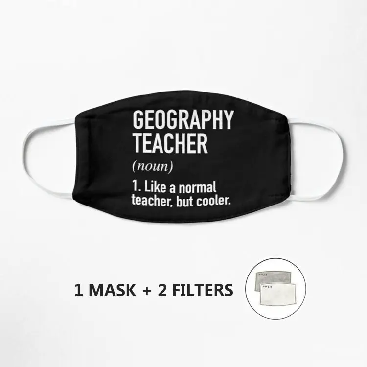

Geography Teacher Defined Mask Women Mens Kids 3d Funny Mouth Mark Cover Facemask Washable Hip Hop Party Magic