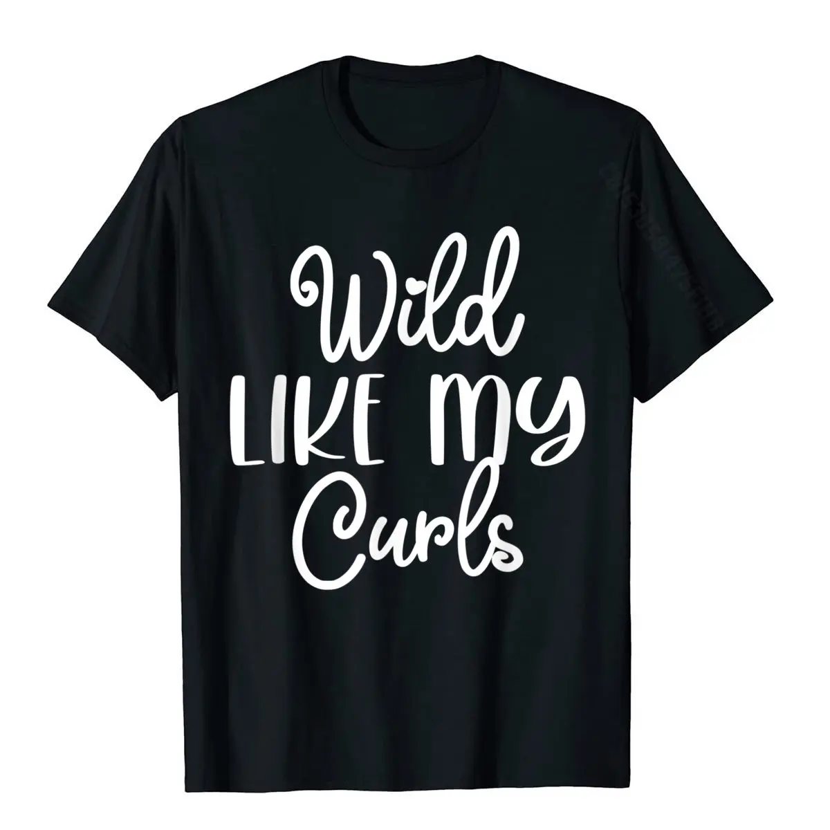 Wild Like My Curls Shirt Funny Curly Haired T-Shirt Family Printed T Shirts Cotton Tops Tees For Adult Casual