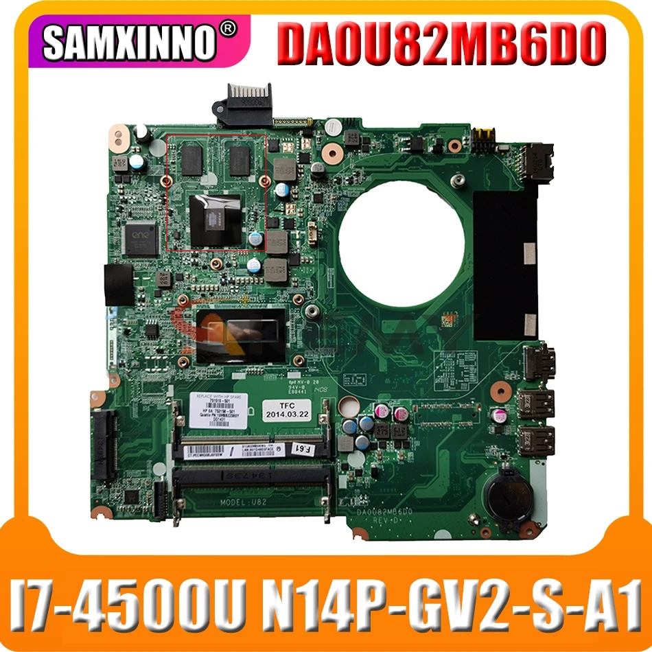 

Материнская плата DA0U82MB6D0 для ноутбука HP Pavilion 15-N 15-n005TX 15'6, материнская плата DA0U82MB6D0 SR16Z I7-4500U N14P-GV2-S-A1