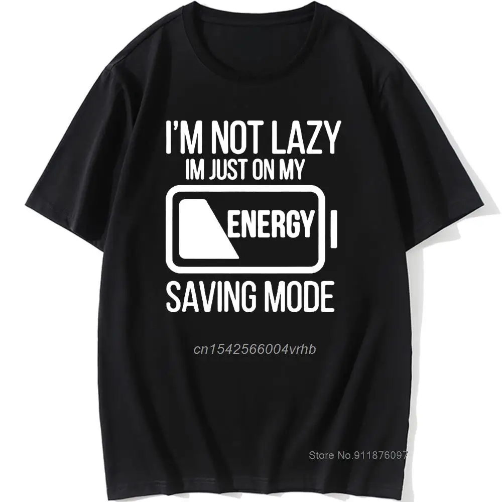 

Летние футболки с надписью «I'm Not Lazy I'm Just on My Energy Mode», Забавные футболки со слоганом, Мужская хлопковая футболка с коротким рукавом, креативны...
