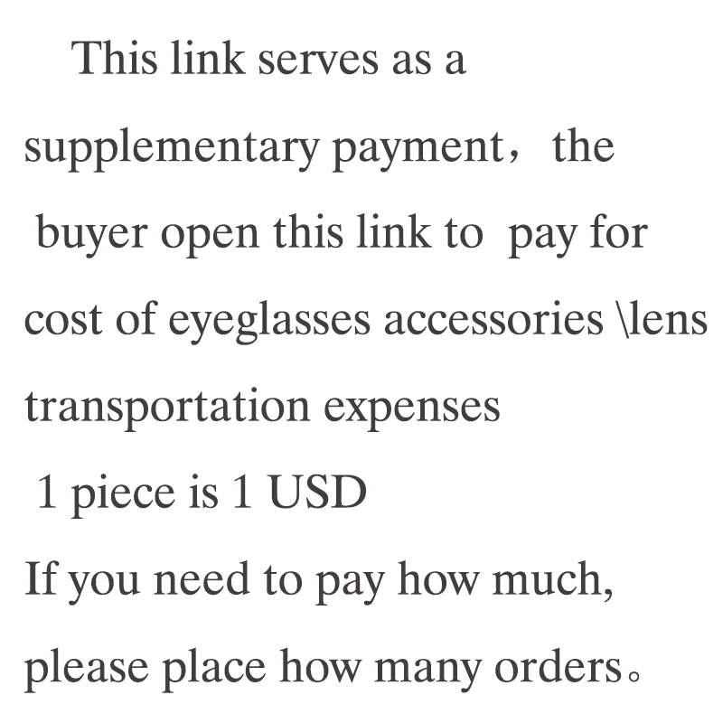 

Эта ссылка для покупателя оплачивает транспортную упаковку аксессуаров для очков и линз, стоимость 1 заказа составляет 1 доллар США