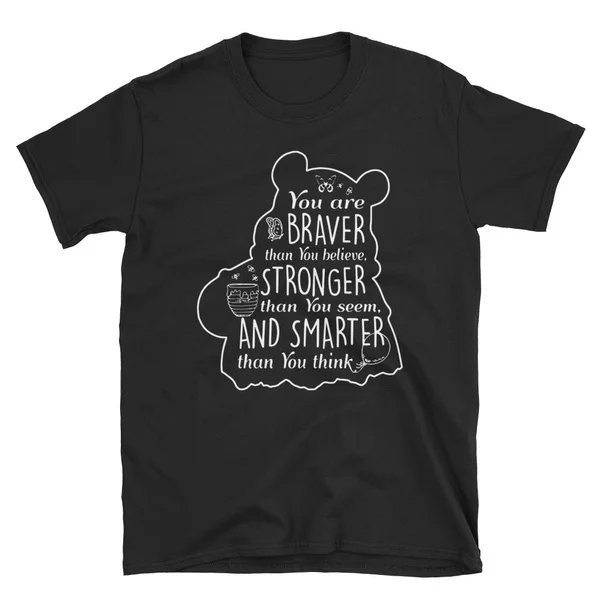 

You are Braver than you believe T-Shirt