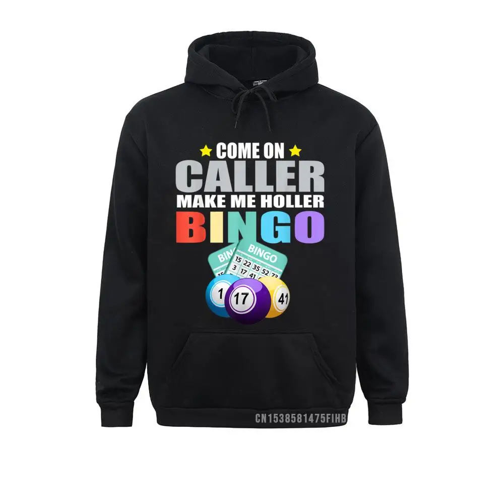 

Come On Caller Make Me Holler Bingo Funny Bingo Hoodie Mens 2021 Popular High Street Hoodies Sweatshirts Winter Hoods