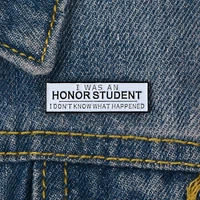 i was an honor student enamel pin custom tag brooches for shirt lapel backpack badge jewelry gift for kids