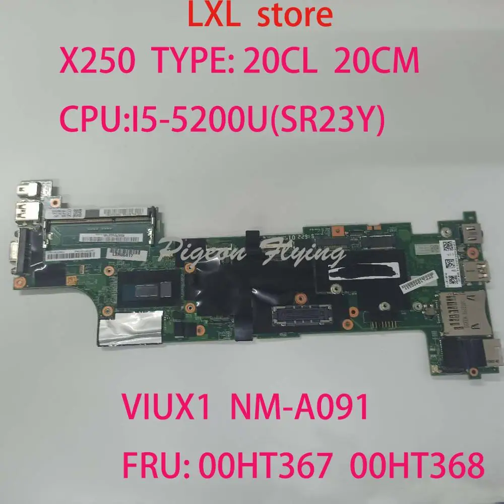 VIUX1 NM A091 для Thinkpad X250 Материнская плата ноутбука 20CL 20 см FRU 00HT367 00HT368 CPU:I5 5200U DDR3 100%