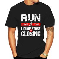 men t shirt run like the liquor store is closing sports drinking tshirt women t shirt