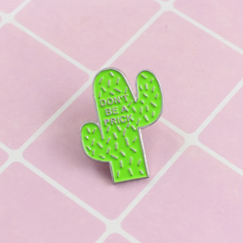 Зеленый кактус НЕ БУДЬ ЖАЛКИМ Брошь Карикатура Растение Мясистые Эмалевые Значки Булавки на Лацканах Рюкзак для Детей Подарки Друзьям.