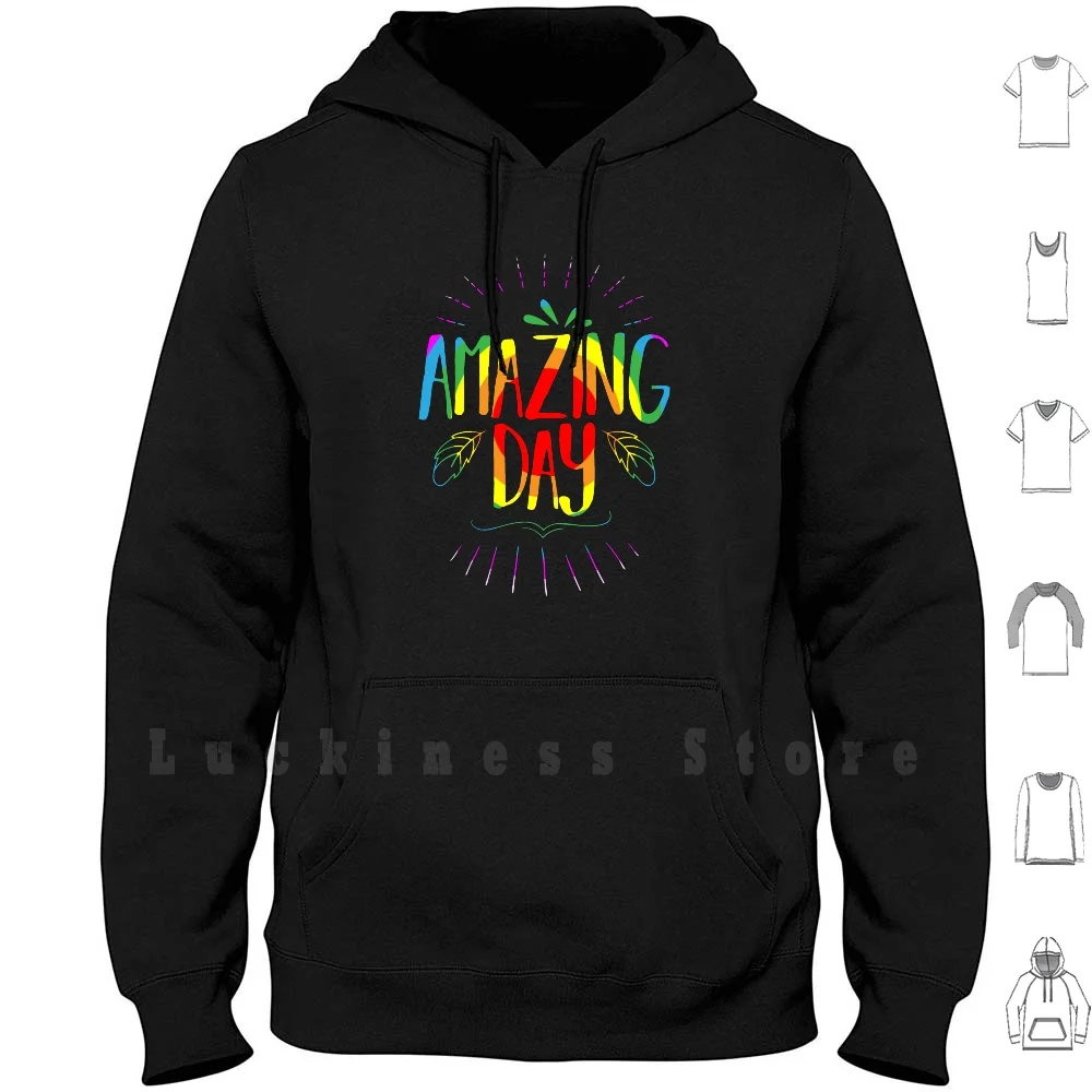 

Amazing Day Hoodie Long Sleeve Amazing Day Band Music Love Summer Typography Black And White Hard Work Statement