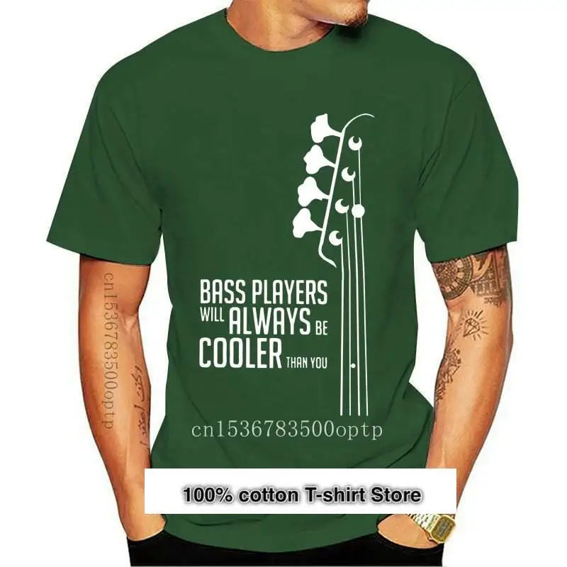 

Camisetas ajustadas de algodón para hombre, nuevas camisetas de bajo y bajo para guitarrista, siempre estará más fresco que tú