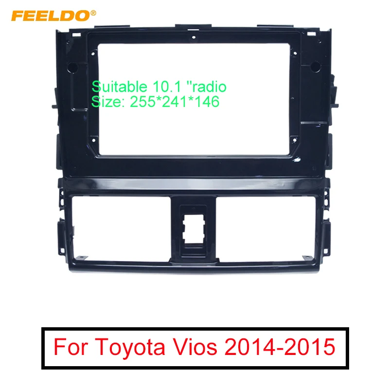 

FEELDO Car Audio Radio Face Plate Fascia Frame For Toyota Vios 10.1" Big Screen 2Din CD/DVD Player Panel Dash Mount Kit #FD6351
