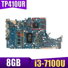 Akemy TP410UR notebook mainboard with i3-7100U 8GB RAM V2G For ASUS VivoBook Flip 14 TP410UR TP410U Laotop Mainboard Motherboard