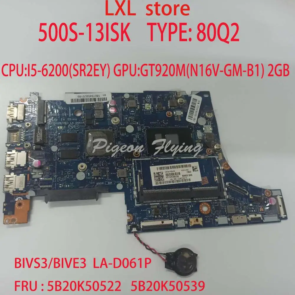 

Материнская плата 500S-13ISK для ноутбука ideapad 80Q2 BIVS3/BIVE3 LA-D061P FRU 5B20K50522 5B20K50539 CPU:I5-6200U GPU:GT920M