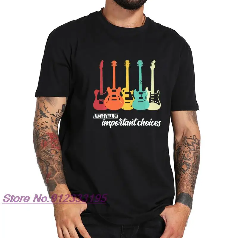 

Vintage Retro Life is Full of Important Choices T Shirt Funny Guitar Tshirt 100% Cotton Soft High Quality Tee Tops