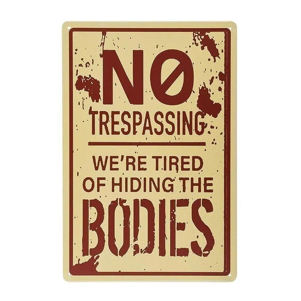 

Retro Fashion Chic Funny Metal Tin Sign No Trespassing We're Tired of Hiding