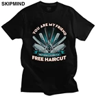 Крутые мужские футболки для парикмахера с коротким рукавом, с цитатой не ожидай свободной стрижки, мягкая хлопчатобумажная футболка с рисунком идея для подарка