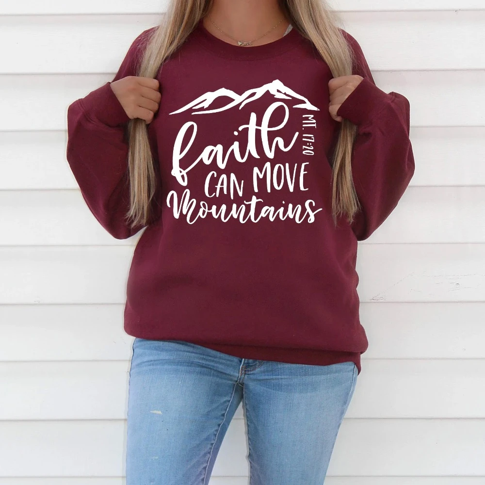 

Faith Can Move Mountains Sweatshirt graphic slogan quote funny spring autumn pure cotton pullovers faith Christian tops- L277