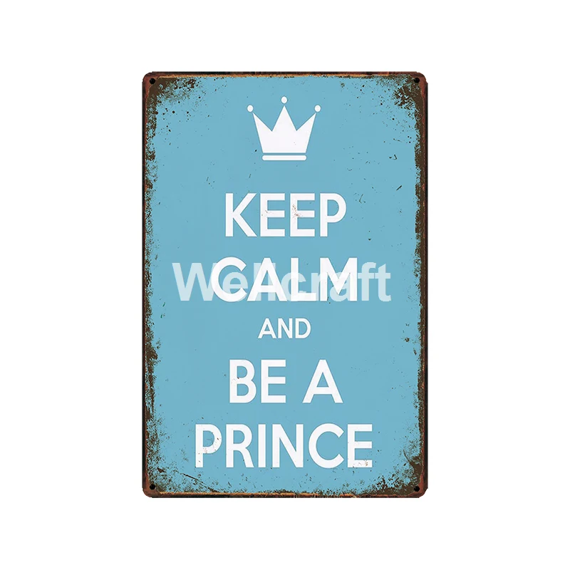 

[WellCraft] надпись «KEEP CALM AND BE A PRINCE», металлическая табличка, настенные жестяные плакаты, винтажная живопись, LYME REGIS, индивидуальный Декор LA-5422