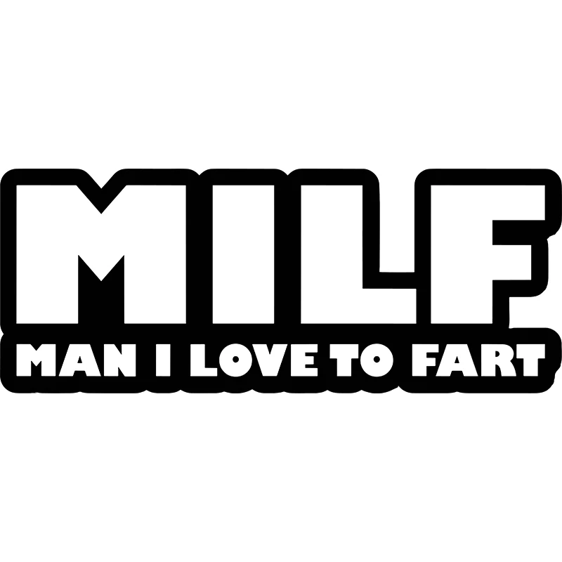

Small Town "Milf Man I Love To Fart " Personalized Text Decals Vinyl Stickers Car Laptop Exterior Decoration