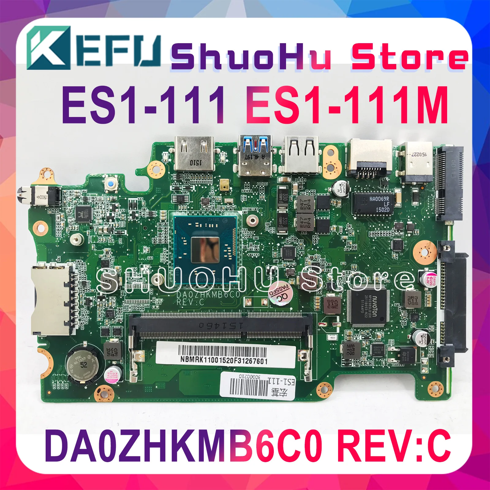   KEFU DA0ZHKMB6C0  Acer Aspire ES1-111 E3-112,     DDR3 Celeron,   100% 