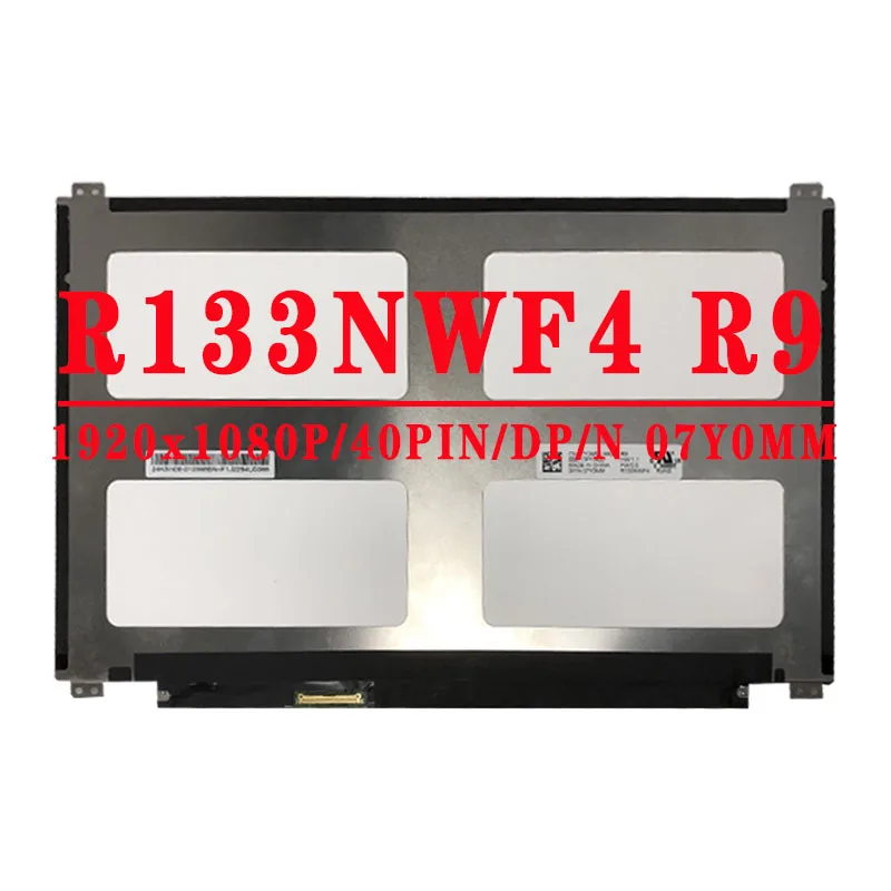 

DP/N 07Y0MM R133NWF4 R9 New Original 13.3 inch 1920x1080 IPS EDP 40 pins 220 cd/m² 48% NTSC With Touch LCD Sreen R133NWF4 R9