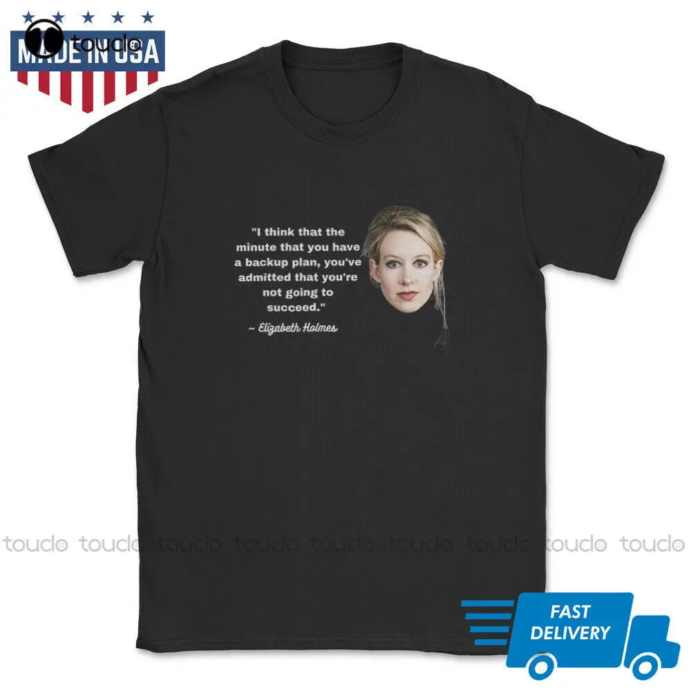 

Limited Elizabeth Holmes Elizabeth Holmes Theranos T-Shirt S-2Xl Free Shipping Womens Tee Shirts Custom Aldult Teen Unisex