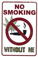 no smoking without me weed marijuana cannabis funny metal sign for your garage decor man cave ideas yard stuff or wall