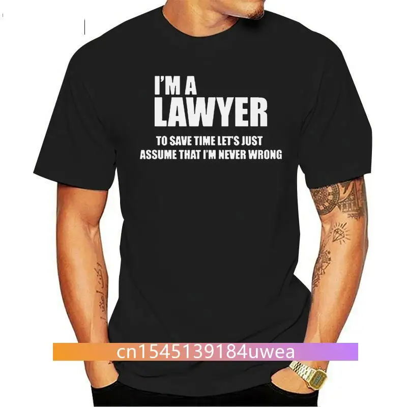 I Am A Lawyer T Shirt Gift For Lawyer Funny Profession T-Shirt Premium Cotton Short Sleeve T-shirt Camisetas Hombre Clothing