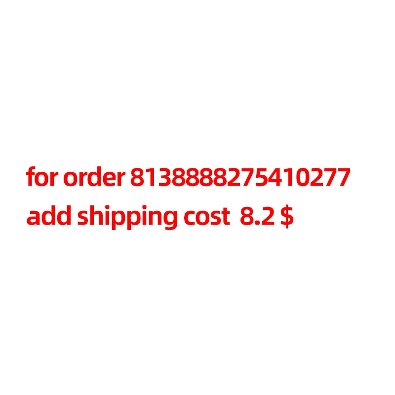 

Для заказа 8138888275410277 добавить стоимость доставки 8,2 $