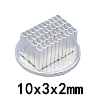 2050100pcs 10x3x2 mm strong neodymium magnets block permanent magnet 10x3x2mm powerful magnetic magnets 1032 mm