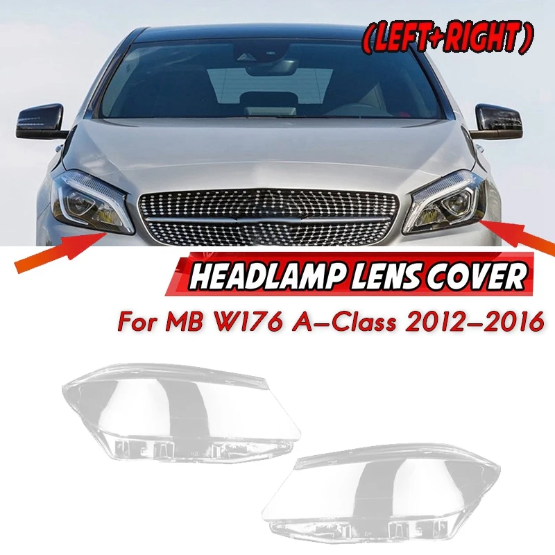 

for Mercedes-Benz W176 A Class 2012-2016 Car Headlight Lens Cover Headlight Transparent Lampshade Shell Glass