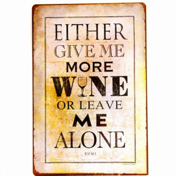 

Give Me More Wine Vintage Tin Sign Bar pub home Wall Decor Retro Metal Poster