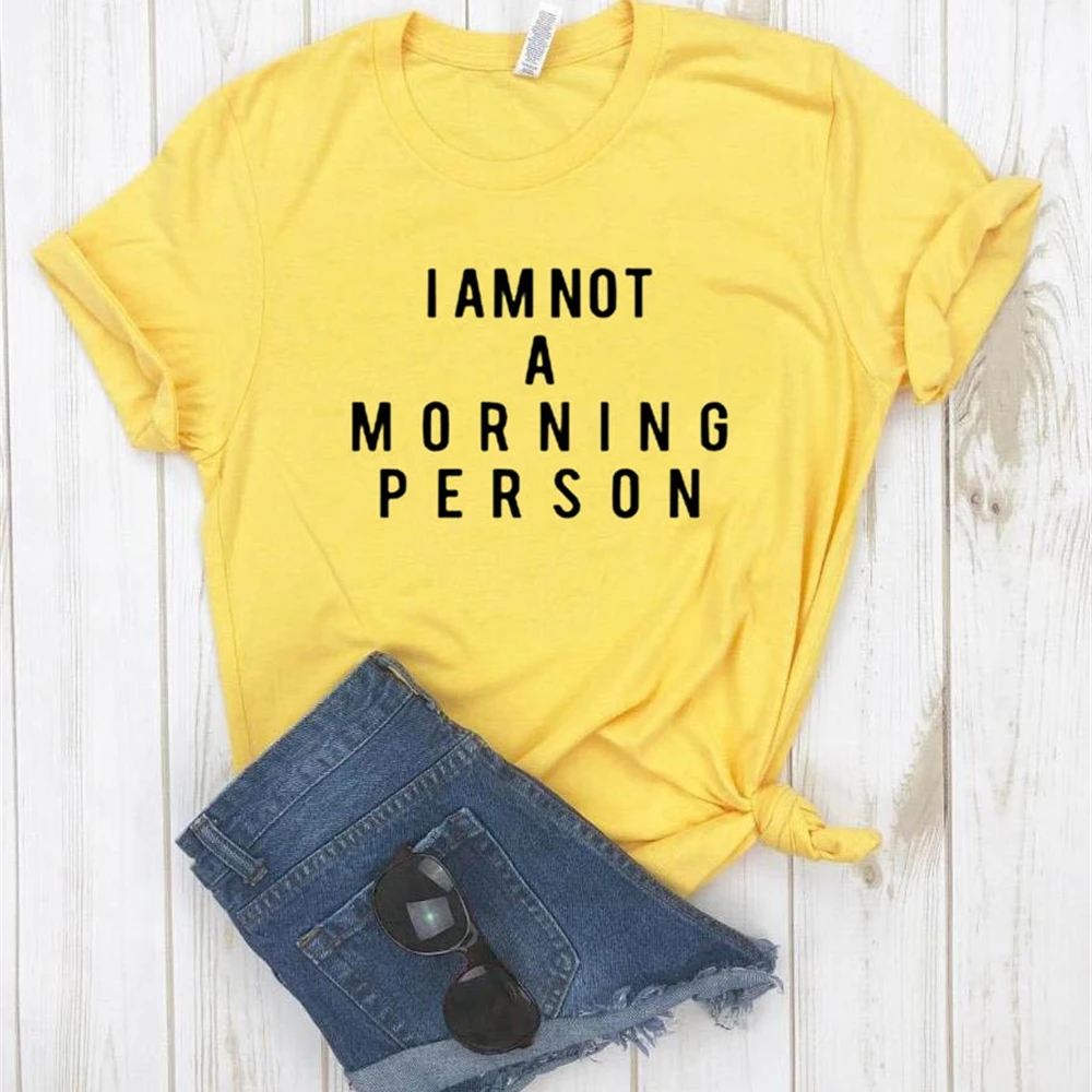 

Women T Shirt I AM NOT A MORNING PERSON Letters Print Tshirt Women Short Sleeve O Neck T-shirt Ladies Tee Shirt GEUW