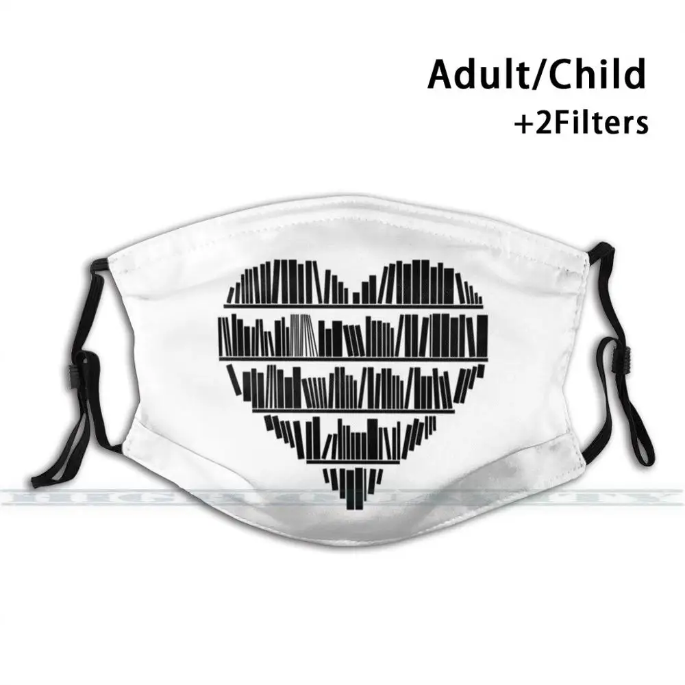 

Book Lover Ii Fashion Print Reusable Funny Pm2.5 Filter Mouth Face Mask Book Books Reading Love Lover Heart Bookish