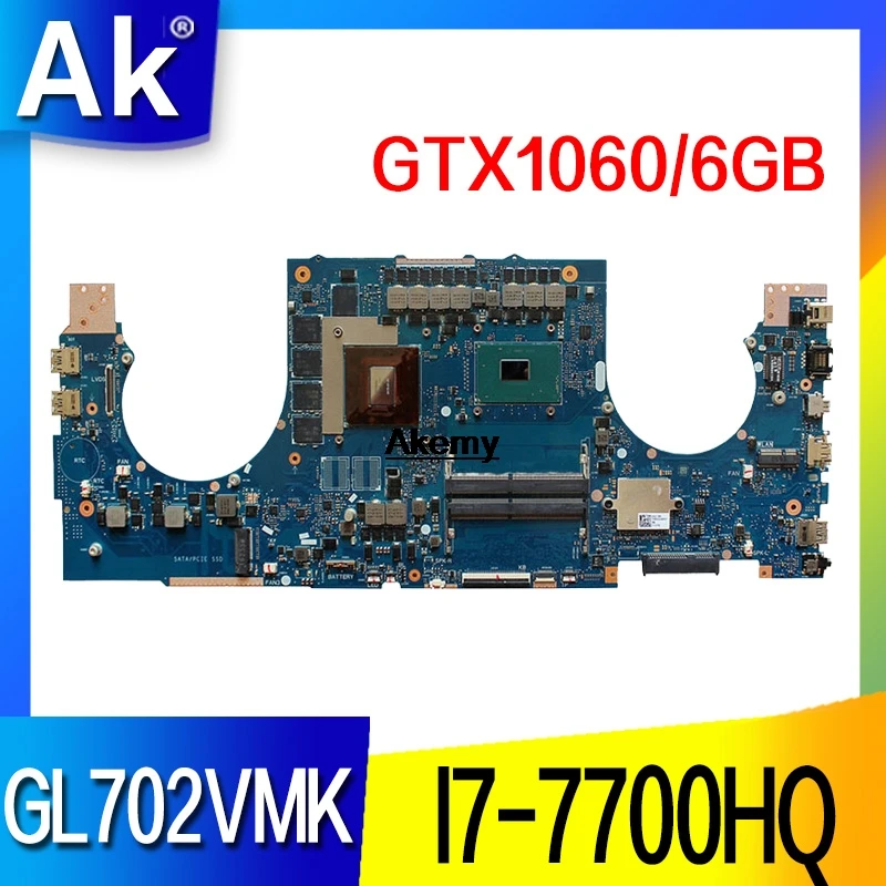 

GL702VMK материнская плата для ASUS GL702VMK GL702VML GL702VM материнская плата для ноутбука GL702VMK материнская плата I7-7700HQ GTX1060-6GB