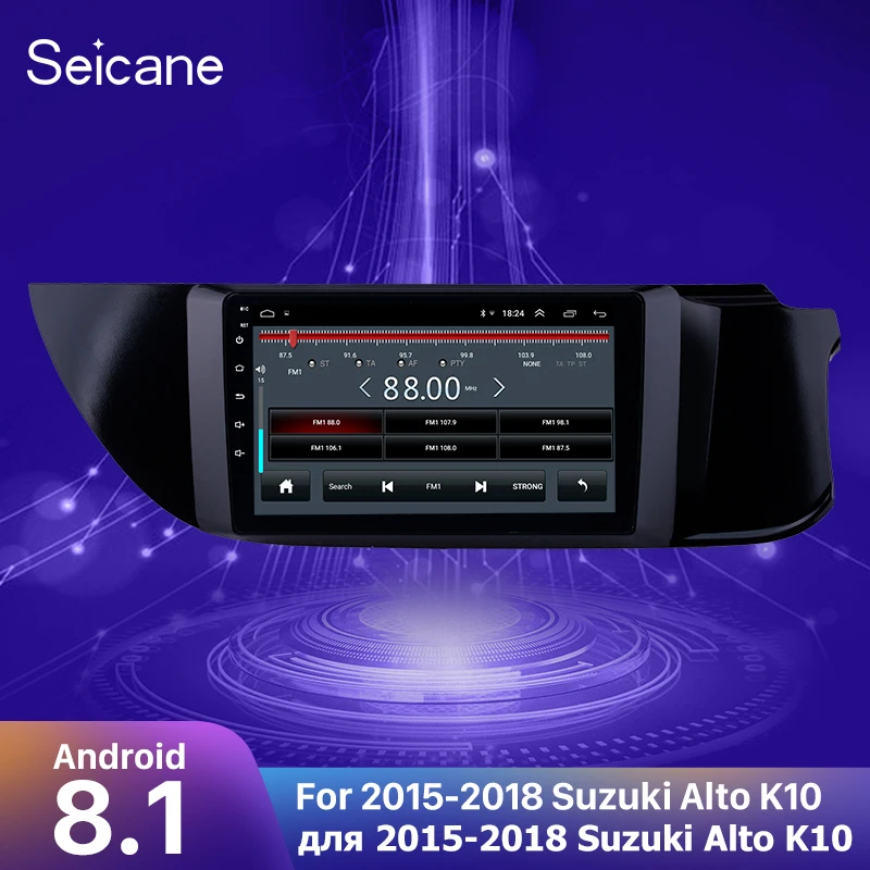 

Seicane Car Multimedia player 2din 9 inch Android 8.1 car GPS Radio for 2015 2016 2017 2018 Suzuki Alto K10 support Carplay SWC