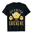 Забавная Мужская футболка Life Is Better With Цыплята с дизайном цыплят и сельского хозяйства, обычные футболки, Хлопковая мужская Футболка Camisa