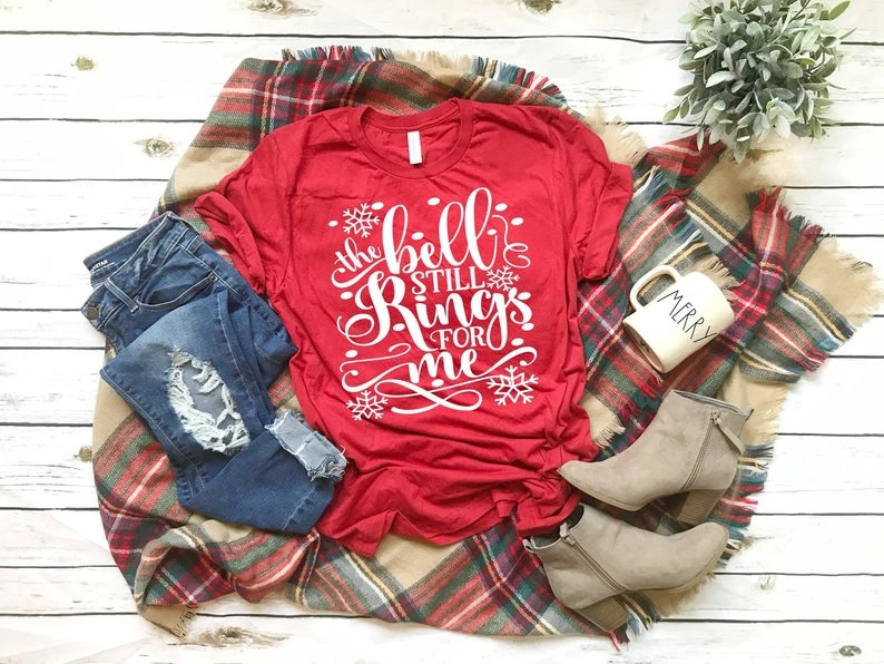 

The Bell Still Rings For Me T-Shirt Shirt Just Believe Shirt Teacher Christmas Shirt Teacher T-Shirt Christmas Tee O081