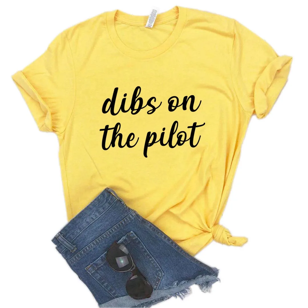 

Dibs on the Pilot Print Women tshirt Cotton Casual Funny t shirt Gift Lady Yong Girl Top Tee