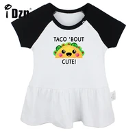 idzn summer new taco bout cute awesome baby girls short sleeve dress infant funny pleated dress soft cotton dresses clothes