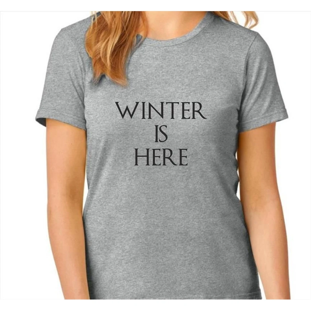

WINTER IS HERE Women tshirt Casual Funny t shirt Lady Yong Girl Top Tee