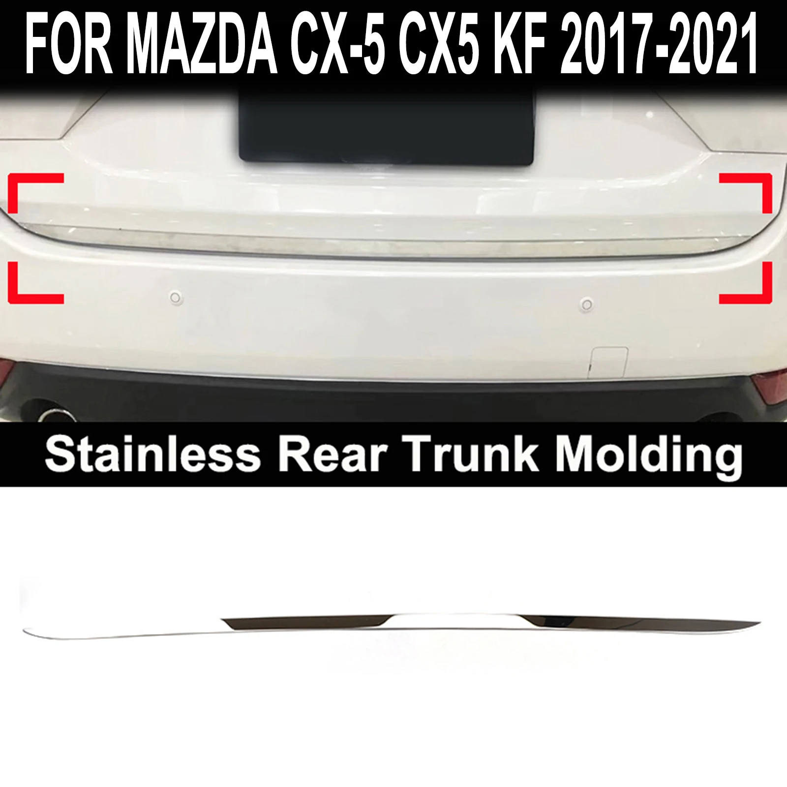 

For Mazda CX-5 CX5 KF 2017 – 2021 Chrome Stainless Steel Rear Tail Tailgate Trunk Back Door Trim Cover Molding Lid Strip Bezel