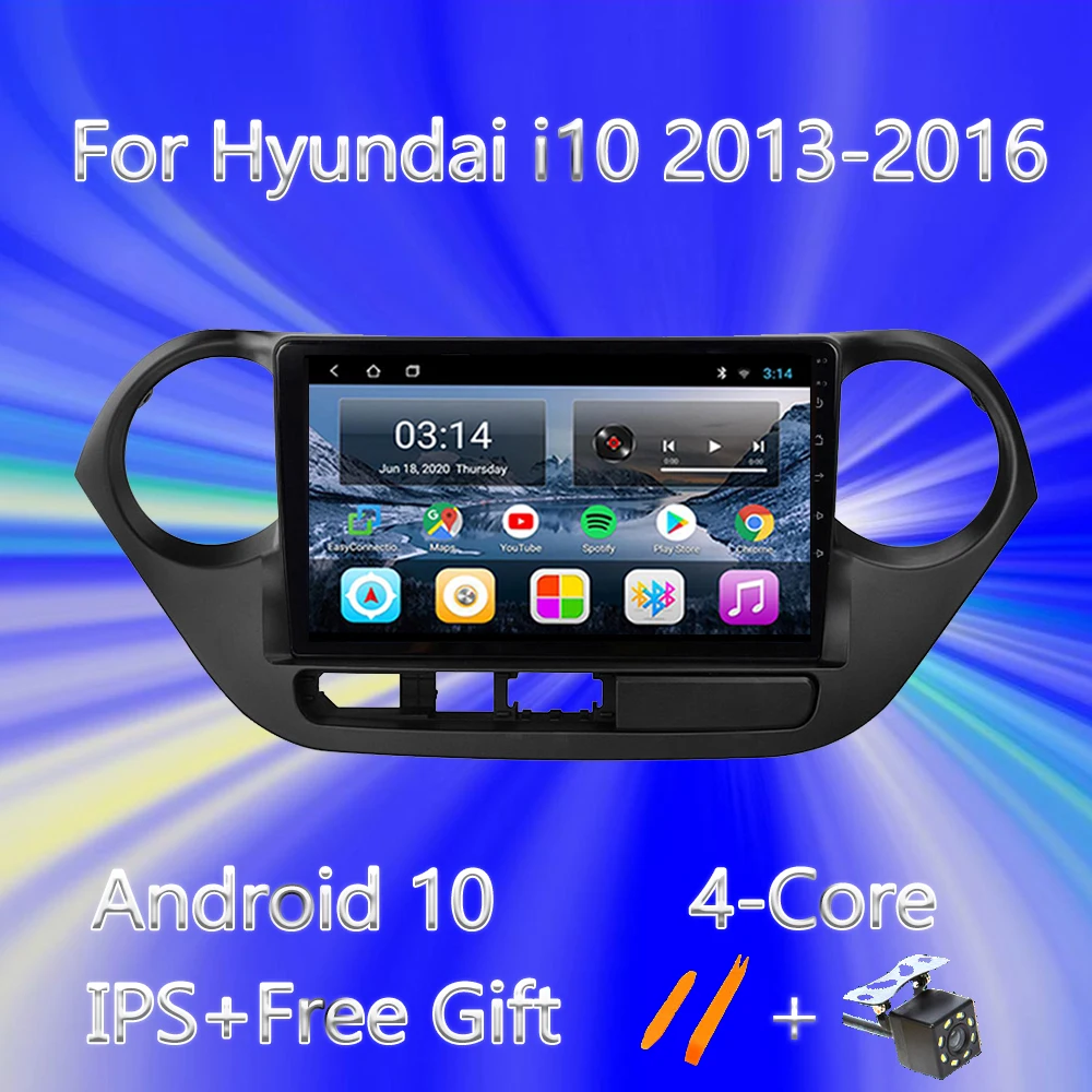 

WIFI Car Radio Multimedia Player For Hyundai Grand I10 2013 2014 2015 2016 Android 10.0 Audio Auto Video GPS Navigation 2.5D IPS