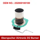 Стояночный дизельный Обогреватель 310S, камера сгорания D2, горелка 252069100100 + прокладка для воздушных обогревателей Eberspacher Airtronic 2 кВт