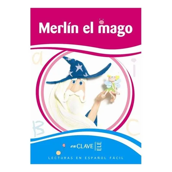 Merlín El Mago (Leef Nivel 2) 7 10 age Spanish Reading Book Clara Andrade Libros en español Spanish Books