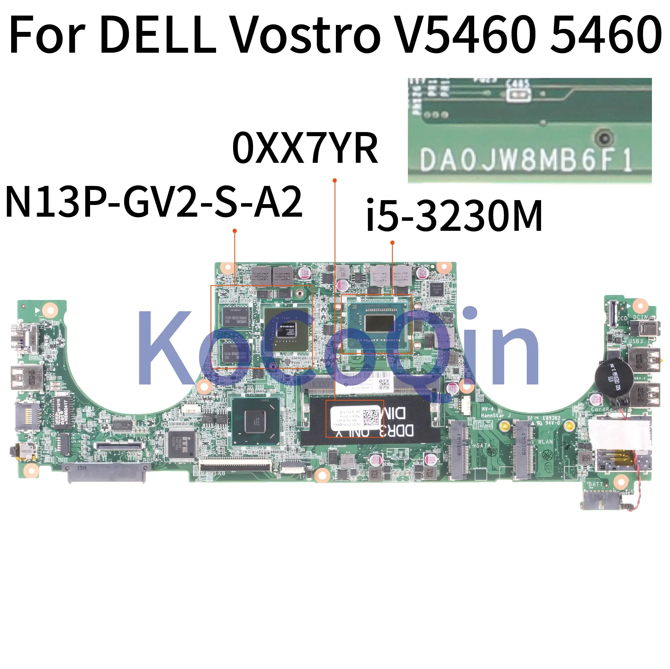 KoCoQin материнская плата для ноутбука DELL Vostro 5460 V5460 Core SR0WX I5 3230M DA0JW8MB6F1 CN 0XX7YR N13P GV2 S